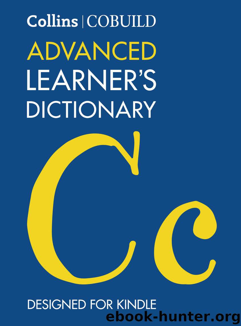 COBUILD Advanced Learner’s Dictionary (Collins Cobuild) by Collins